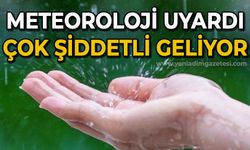 Meteoroloji uyardı: Çok şiddetli geliyor