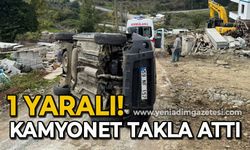 Kamyonet takla attı: 1 yaralı