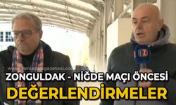 Zonguldak - Niğde maçı öncesi değerlendirme yayını