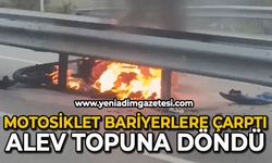 Motosiklet bariyerlere çarptı: Alev topuna döndü