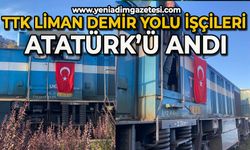 TTK Liman Demir Yolu işçileri Ata'sını unutmadı