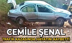 Cemile Şenal trafik kazasında hayatını kaybetti