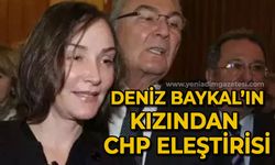 Deniz Baykal’ın kızı Aslı Baykal’dan CHP eleştirisi