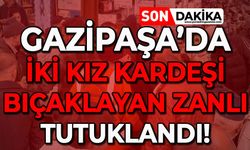 İki kız kardeşi bıçaklayan saldırgan tutuklandı