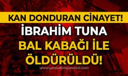 Kan donduran cinayet: İbrahim Tuna'yı bal kabağı ile öldürdüler!