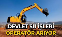 Devlet Su İşleri ekskavatör operatörü alımı yapacak