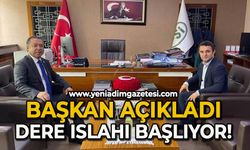 Başkan açıkladı: Dere ıslahı başlıyor!