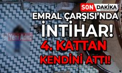 Emral Çarşısı'nda intihar: 4. kattan kendini atarak canına kıydı!