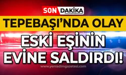 Tepebaşı’nda olay: Eski eşi evini bastı!