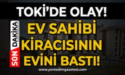 TOKİ'de olay: Ev sahibi, kiracısının evini bastı!