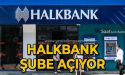 Halkbank şube açıyor