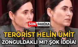 Terörist Helin Ümit Zonguldaklı mı? İşte şok iddia!