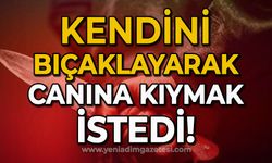 Kendini bıçaklayarak canına kıymak istedi