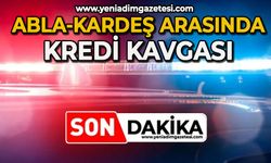 Abla-kardeş arasında kredi kavgası