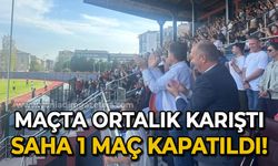 Maçta ortalık karıştı: Saha 1 maç kapatıldı!