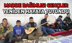 Madde bağımlısı 60 genç, bu proje sayesinde yeniden hayata tutundu