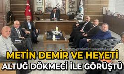 Metin Demir ve heyeti Altuğ Dökmeci ile görüştü