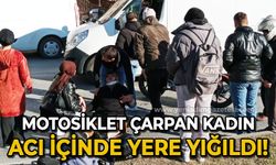 Motosikletin çarptığı kadın acı içinde yere yığıldı!