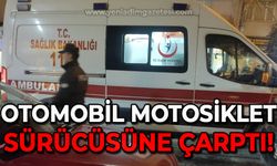 Otomobil motosiklet sürücüsüne çarptı: 1 yaralı