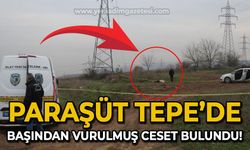 Paraşüt Tepe'de başından vurulmuş erkek cesedi bulundu