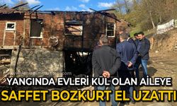 Yangında evleri kül olan aileye Saffet Bozkurt el uzattı