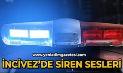 İncivez'de siren sesleri yükseldi