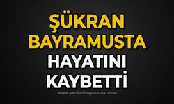 Şükran Bayramusta hayatını kaybetti