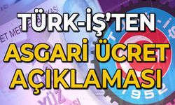 TÜRK-İŞ'ten asgari ücret açıklaması