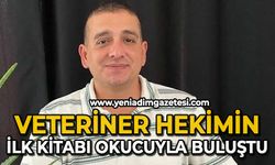 Veteriner hekimin ilk kitabı okuyucuyla buluştu