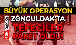 Zonguldak'ta büyük operasyon: Tefeciler paket oldu!