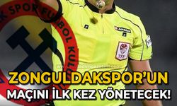 Zonguldakspor'un maçını ilk kez yönetecek!