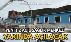 112 Acil Sağlık Merkezi yakında açılacak