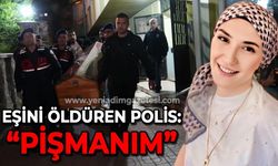 Beylik tabancasıyla eşini öldüren polis memuru: "Pişmanım"