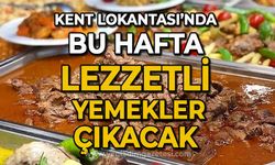 Kent Lokantası'nda bu hafta lezzetli yemekler çıkacak