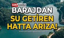 Barajdan su getiren hatta arıza