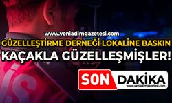 Güzelleştirme Derneği Lokali’ne polis baskını: Kaçakla güzelleşmişler!