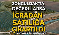 Zonguldak’ta değerli arsa icradan satılığa çıkartıldı