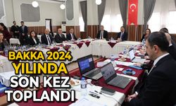 BAKKA 2024 yılında son kez toplandı