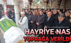 Hayriye Nas toprağa verildi