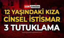 12 yaşındaki kıza taciz iddiasıyla 3 tutuklama