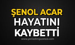 Şenol Acar hayatını kaybetti