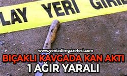 Bıçaklı kavgada kan aktı: 1 ağır yaralı