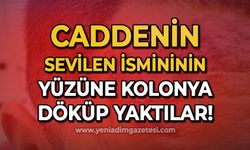 Caddenin sevilen isminin yüzünü kolonya dökerek yaktılar!