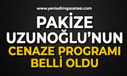 Pakize Uzunoğlu'nun cenaze programı belli oldu