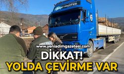 Dikkat: Yolda çevirme var