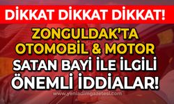 Zonguldak'ta otomobil & motor satan bayi ile ilgili önemli iddia!