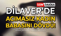 Dilaver'de acımasız kadın babasını dövdü!