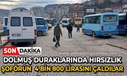 Dolmuş duraklarında hırsızlık: Şoförün 4800 lirasını çaldılar