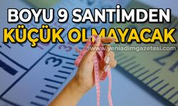 Boyu 9 santimden küçük olmayacak