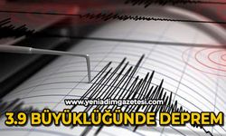 3.9 büyüklüğünde deprem